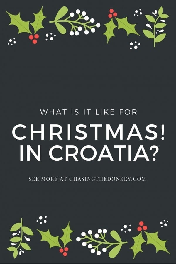 Christmas in Croatia Traditions | Chasing the Donkey Croatia Travel Blog