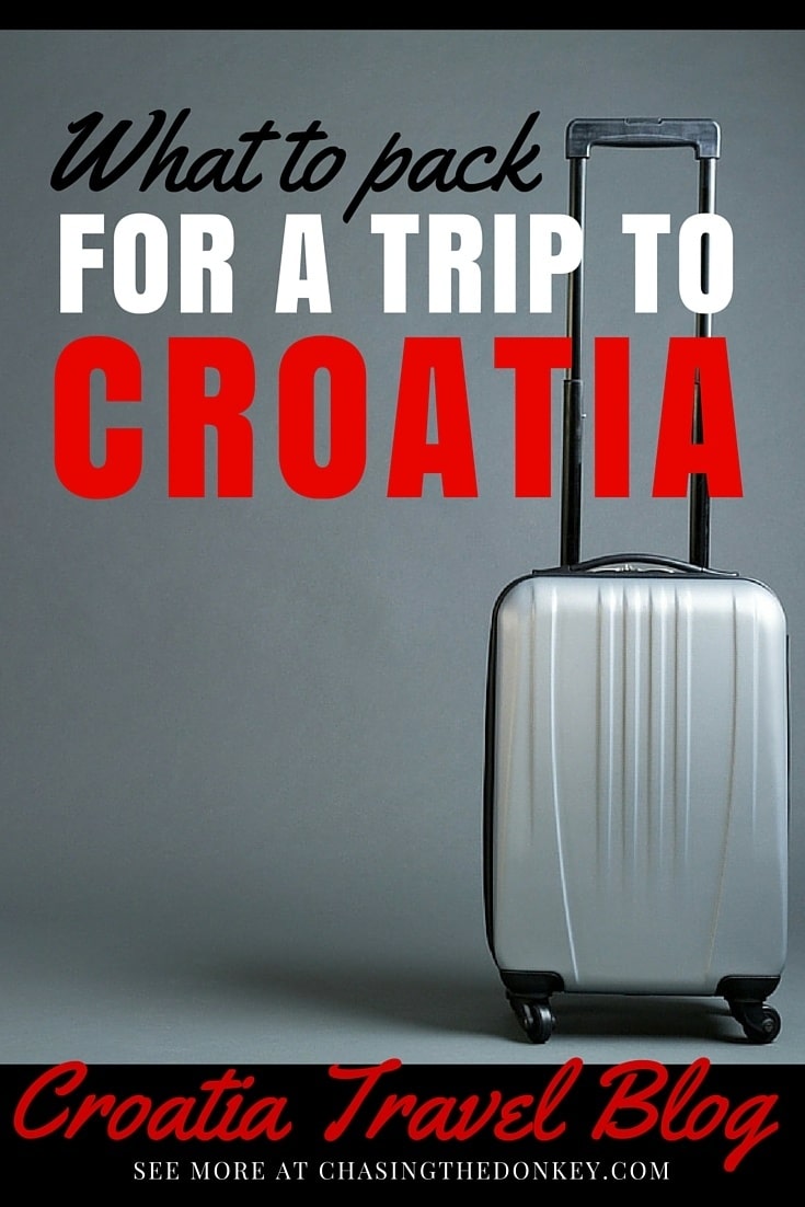 What to Pack For Croatia Packing List. If you want to fit in with the local women while making your packing list for Croatia, think seaside glamor and effortless chic. Chasing the Donkey Travel Blog shows you how here.
