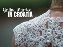 Wedding in Croatia | Croatia Travel Blog