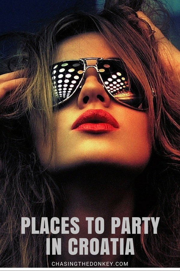 Top Spots to Party in Croatia | Nighlife in Croatia | Chasing the Donkey Croatia Travel Blog COVER