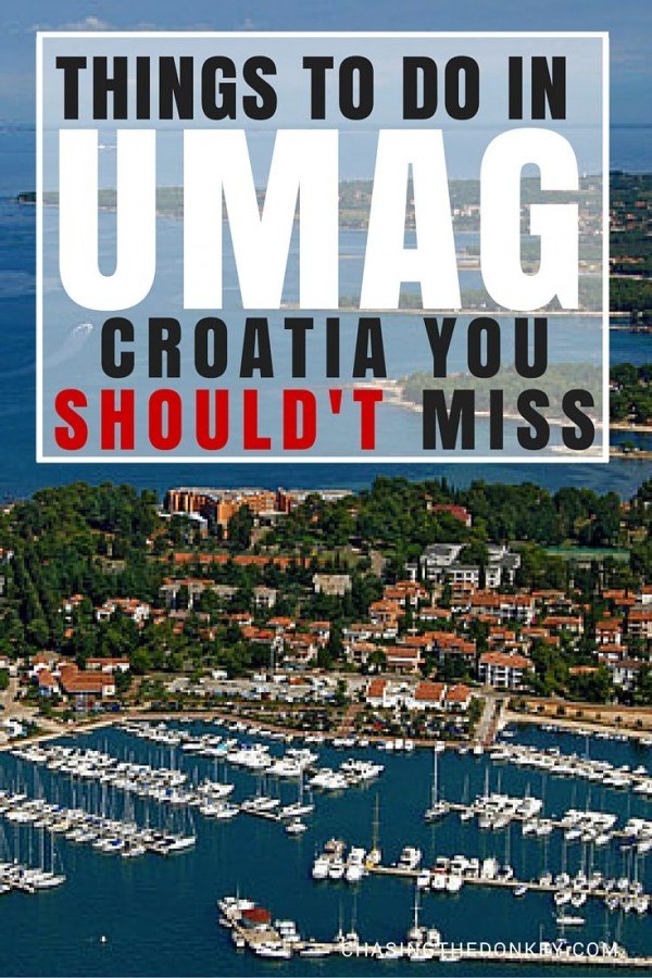 Things to do in Croatia UMAG |Croatia Travel Blog