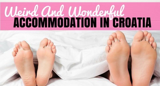 Weird & Wonderful Accommodation in Croatia | Croatia Travel Blog