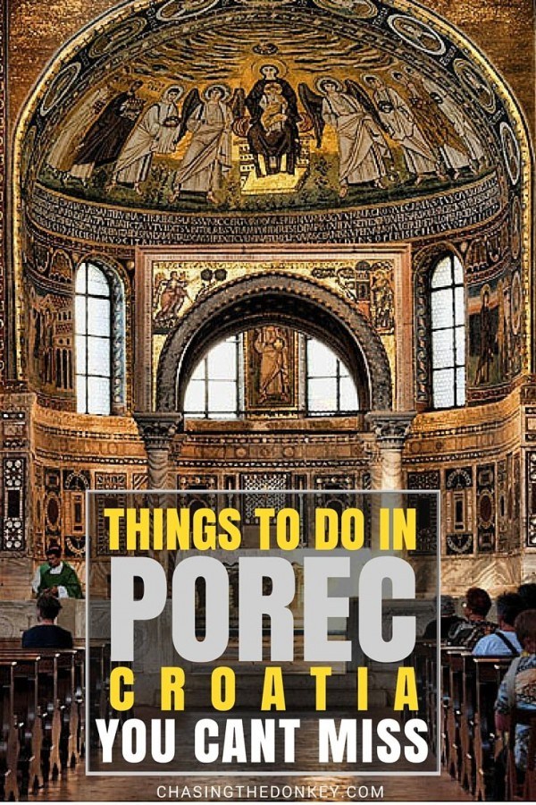 Things to do in Croatia - Porec Travl Blog - Chasing the Donkey