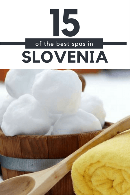 15-best-spas-in-slovenia_slovenia-travel-blog_pin