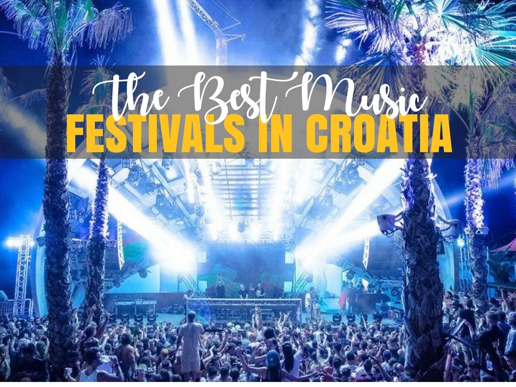 Best Music Festivals in Croatia 2018 | Croatia Travel Blog - Chasing ...