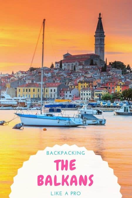 Balkans Travel Blog_How to Go Backpacking Through the Balkans