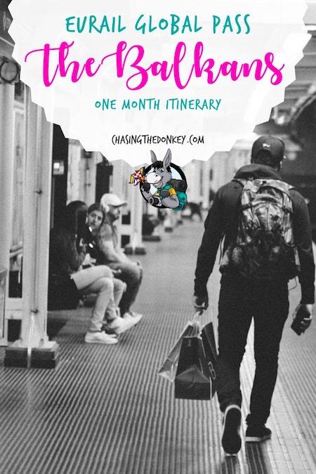 Balkans Travel Blog_Eurail Global Pass Month Itinerary in the Balkans