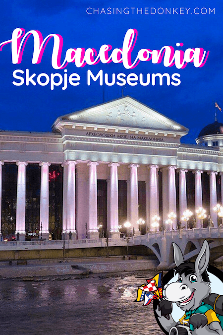 Macedonia Travel Blog_Most Interesting Museums In Skopje Macedonia