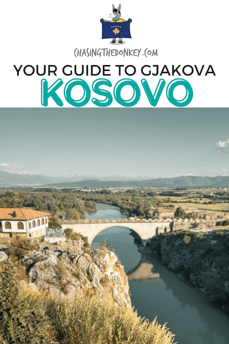 Kosovo Travel Blog_Your Guide To Gjakova Kosovo