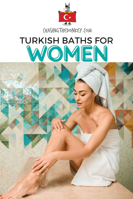 Turkey Travel Blog_Turkish Baths For Women