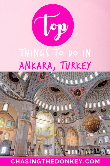 Turkijos kelionių tinklaraštis, ką reikia nuveikti Ankaroje, Turkija