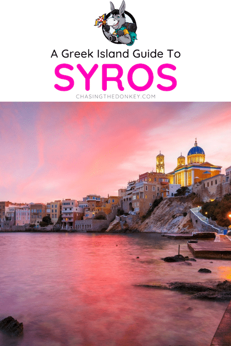 Greece Travel Blog_Island Guide To Syros