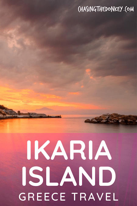 Greece Travel Blog_Ikaria Island Guide_What To See and Do In Ikaria