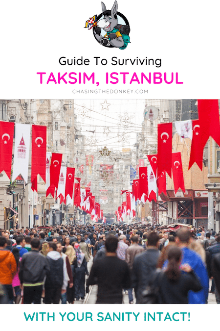 Turkey Travel Blog_Guide To Surviving Taksim Istanbul