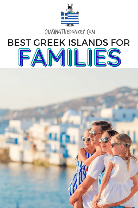 Greece Travel Blog_Best Greek Islands For Families Who Love Fun