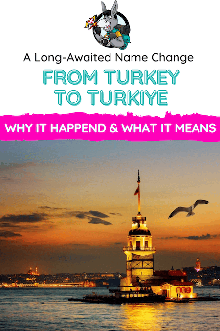 Turkey Travel Blog_Did Turkey Change Its Name To Turkiye